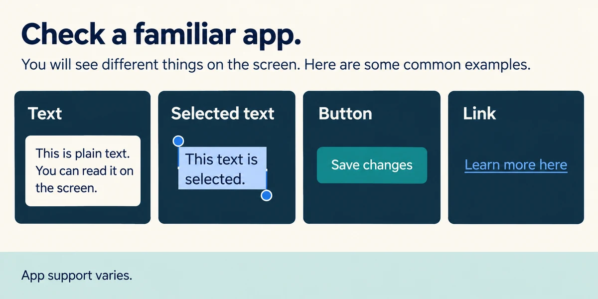 Check text, selections, buttons and links in a familiar app rather than judging one preview.